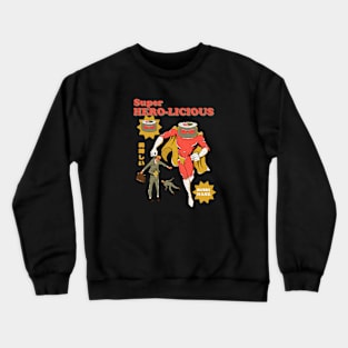 Super Hero-Licious Crewneck Sweatshirt